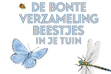 De bonte verzameling beestjes in je tuin &#8211; Françoi