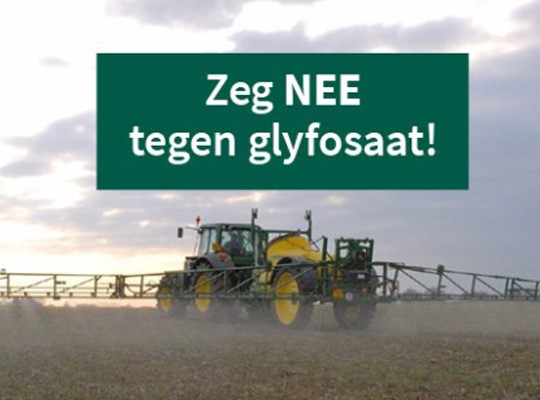 Zeg nee tegen glyfosfaat